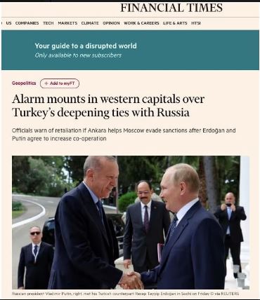 Արևմուտքն ավելի ու ավելի է մտահոգվում ռուս-թուրքական համագործակցության խորացմամբ. Financial Times